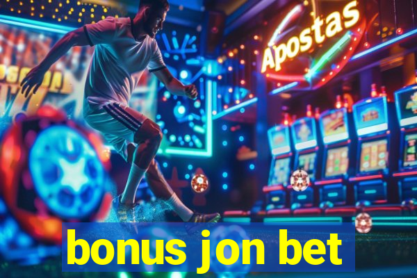 bonus jon bet